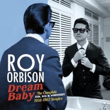 Image of Dream Baby The Complete Sun RCA & Monument 1956-62 Singles by Roy Orbison CD Album
