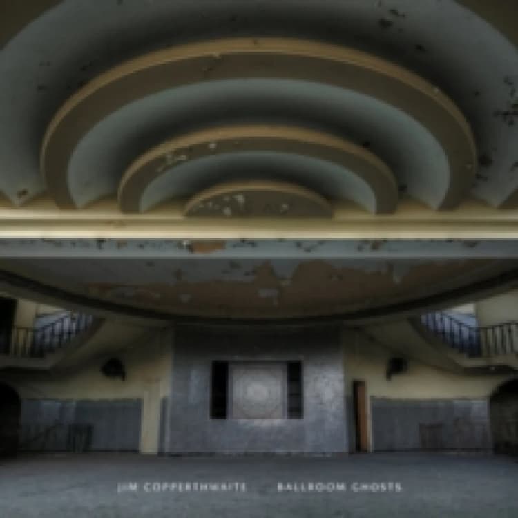 Image of Jim Copperthwaite: Ballroom Ghosts CD / Album