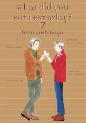 Image of What did you eat yesterday? Volume 7 by Fumi Yoshinaga