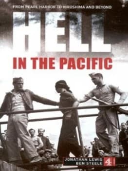 Image of Hell in the Pacific by Jonathan Lewis and Ben Steele Hardback