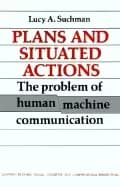 Image of plans and situated actions the problem of human machine communication