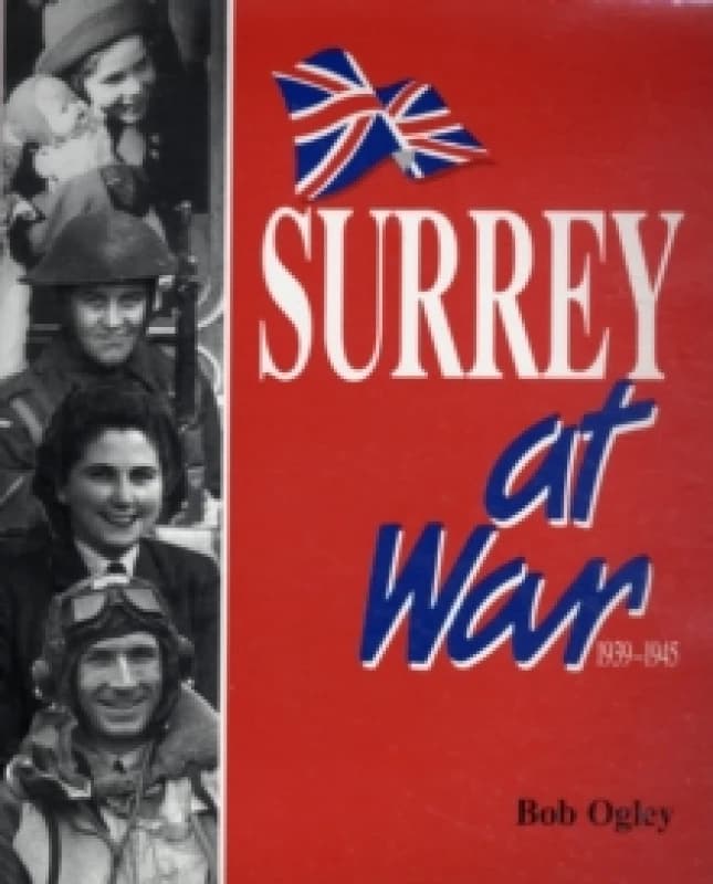 Image of Surrey at War by Bob Ogley Paperback