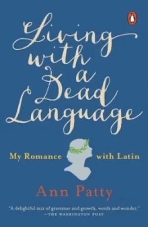Image of Living with a dead language by Ann Patty