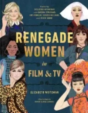 Image of renegade women in film and tv