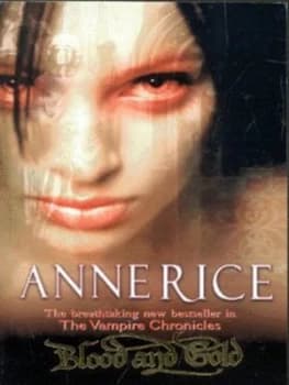 Image of Blood and Gold by Anne Rice Paperback