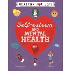 Image of Healthy for Life: Self-esteem and Mental Health