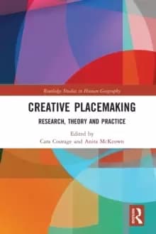 Image of Creative Placemaking : Research, Theory and Practice