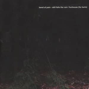 Image of Band Of Pain - Still Falls The Rain Vinyl