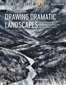 Image of The Innovative Artist: Drawing Dramatic Landscapes : New Ideas and Innovative Techniques Using Mixed Media