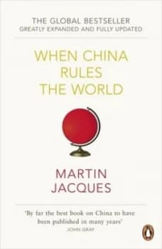 Image of When China Rules the World by Martin Jacques Paperback