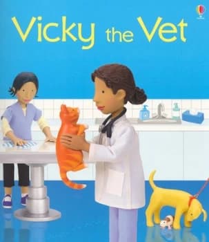 Image of Vicky the Vet by Felicity Brooks and Jo Litchfield and Julie Saxton Book
