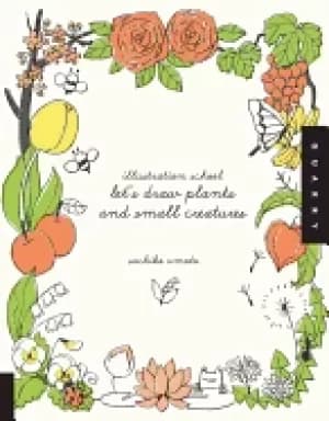 Image of illustration school lets draw plants and small creatures
