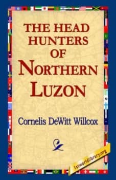 Image of Head Hunters of Northern Luzon by 1st World Library Hardback