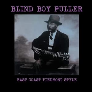 Image of Blind Boy Fuller - East Coast Piedmont Style Vinyl