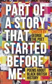 Image of Part of a Story That Started Before Me : Poems about Black British History