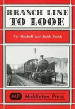 Image of Branch Line to Looe by Vic Mitchell and Keith Smith Book