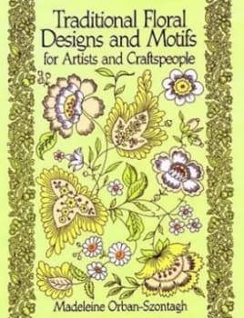 Image of Traditional Floral Designs and Motifs for Artists and Craftspeople by Madeleine Orban-Szontagh Paperback