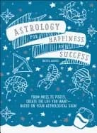 Image of astrology for happiness and success from aries to pisces create the life yo
