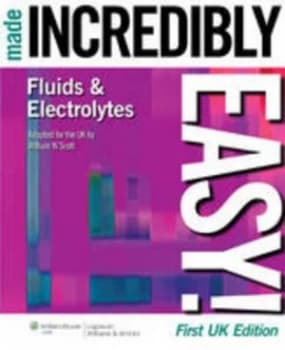 Image of Fluids and Electrolytes Made Incredibly Easy by William N Scott Paperback