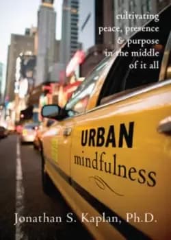 Image of Urban mindfulness by Jonathan S Kaplan