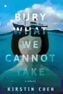 Image of bury what we cannot take a novel