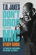 Image of dont drop the mic study guide the power of your words can change the world
