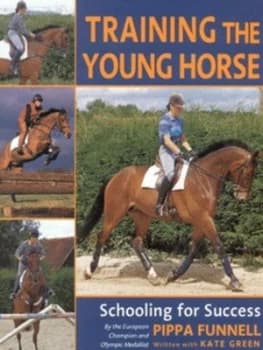 Image of Training the Young Horse by Pippa Funnell and Kate Green and Kit Houghton Hardback