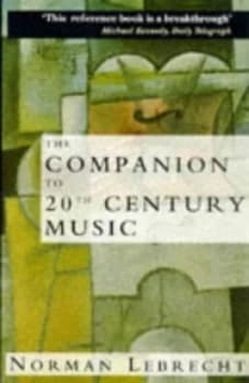 Image of The Companion to 20th Century Music by Norman Lebrecht Paperback