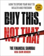 Image of buy this not that how to spend your way to wealth and freedom