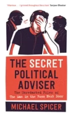 Image of secret political adviser the unredacted files of the man in the room next d