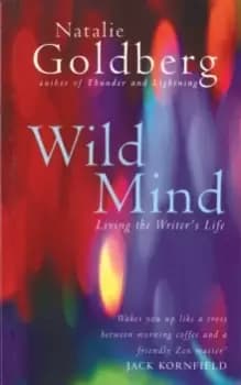 Image of Wild Mind : Living the Writer's Life