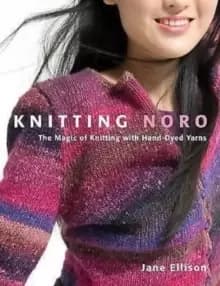 Image of Knitting Noro : The Magic of Knitting with Hand-dyed Yarns