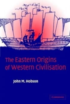 Image of The Eastern Origins of Western Civilisation by Professor John M. Hobson Book