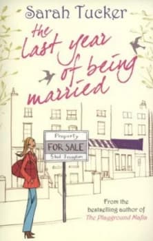 Image of The Last Year of Being Married by Sarah Tucker Paperback
