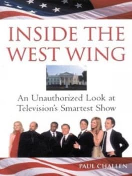 Image of Inside the West Wing by Paul C Challen Paperback
