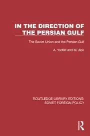Image of In the Direction of the Persian Gulf The Soviet Union and the Persian Gulf
