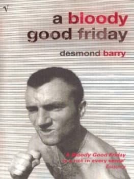 Image of A Bloody Good Friday by Desmond Barry Book