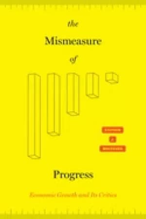 Image of mismeasure of progress economic growth and its critics