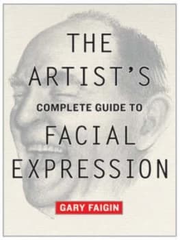 Image of The Artists Complete Guide to Facial Expression by Gary Faigin Paperback