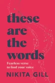 Image of These Are the Words : Fearless verse to find your voice