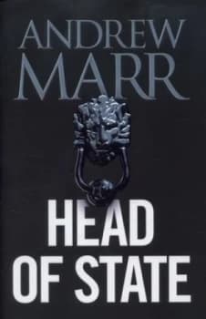 Image of Head of State by Andrew Marr Hardback