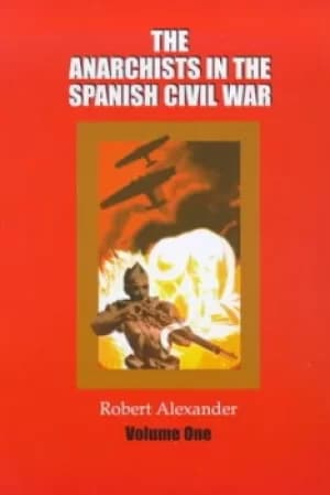 Image of Anarchists in the Spanish Civil War by Robert Alexander