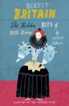 Image of Secret Britain by Justin Pollard Hardback