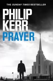 Image of Prayer : Terrifying thriller from the author of the Bernie Gunther books