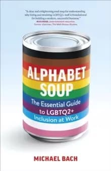 Image of Alphabet Soup : The Essential Guide to Lgbtq2+ Inclusion at Work