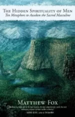 Image of hidden spirituality of men ten metaphors to awaken the sacred masculine