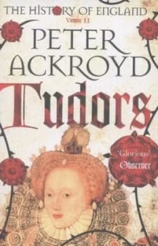 Image of The History of England. Volume Ii Tudors by Peter Ackroyd Paperback