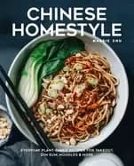 Image of chinese homestyle everyday plant based recipes for takeout dim sum noodles