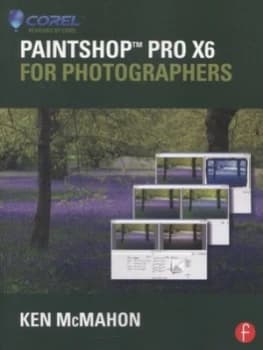 Image of Paintshop Pro X6 for Photographers by Ken Mcmahon Paperback