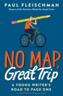 Image of No Map, Great Trip: A Young Writer's Road to Page One